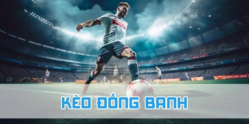Kèo đồng banh